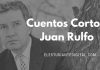 17 Cuentos cortos de Juan Rulfo ¡Para leer gratis!