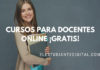 Cursos online gratis para docentes y maestros (Certificados)