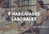 9 Habilidades laborales: Las competencias profesionales más valoradas