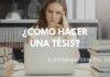 ¿Cómo hacer una Tesis? Recursos para hacerla BIEN