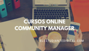 9 Cursos De Community Manager Online ¡Algunos Gratis!