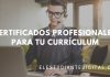 Certificados Profesionales online: ¡Para agregar a tu Currículum!
